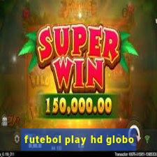 futebol play hd globo